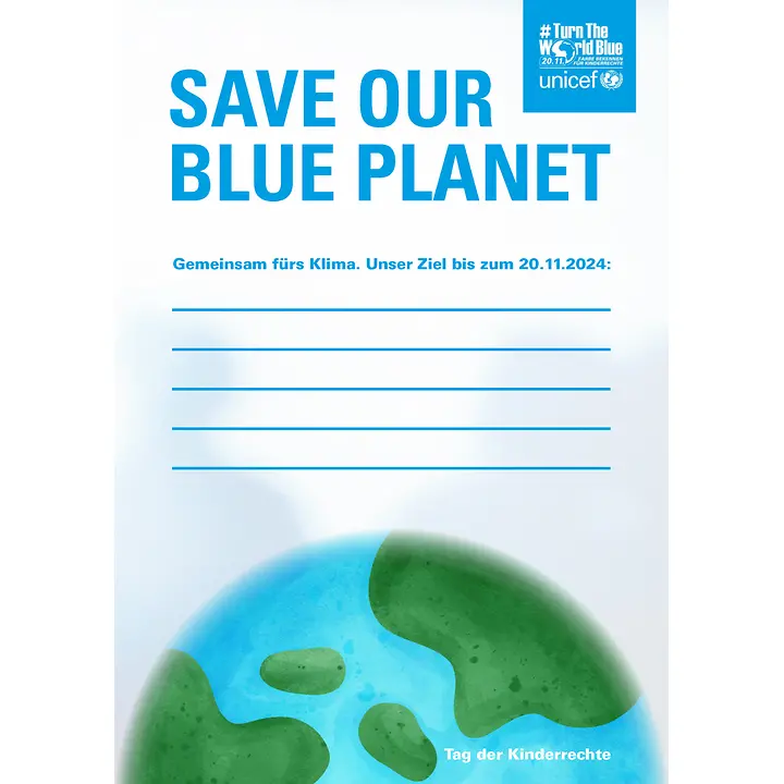 Poster "Save Our Blue Planet!" | ©UNICEF Poster "Save Our Blue Planet!"